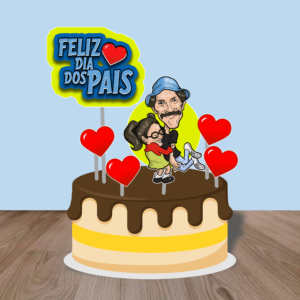 Topo de Bolo Dia dos Pais (chaves)